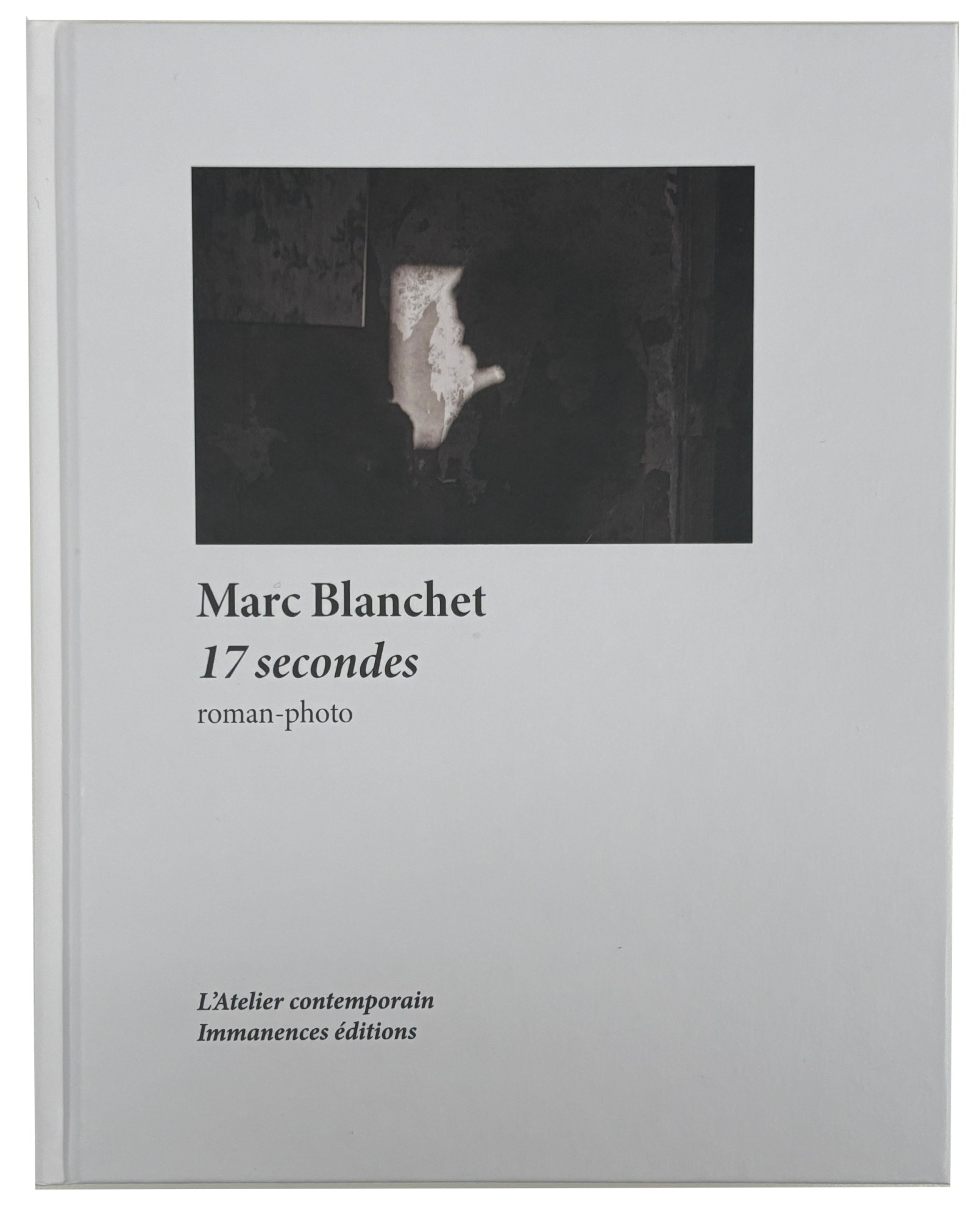 Marc Blanchet, « 17 secondes - roman photo »